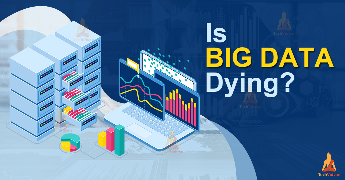 Is Big Data Dying