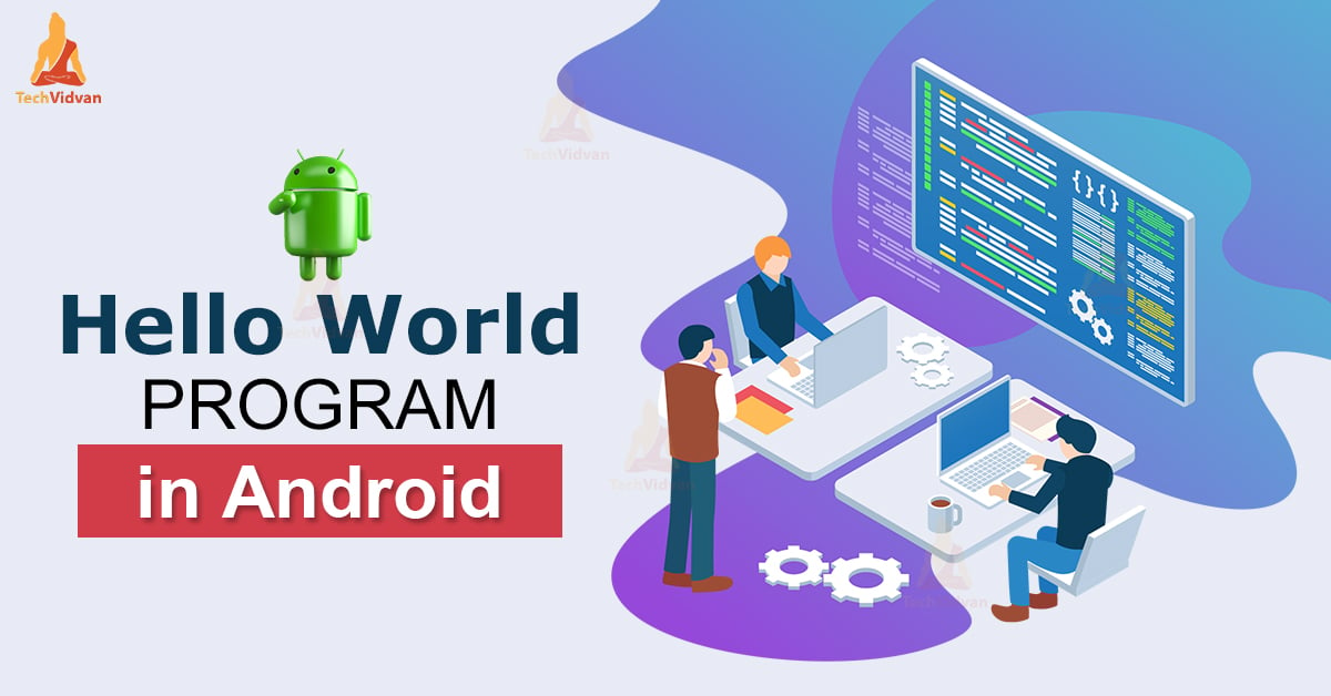 Android Hello World Program
