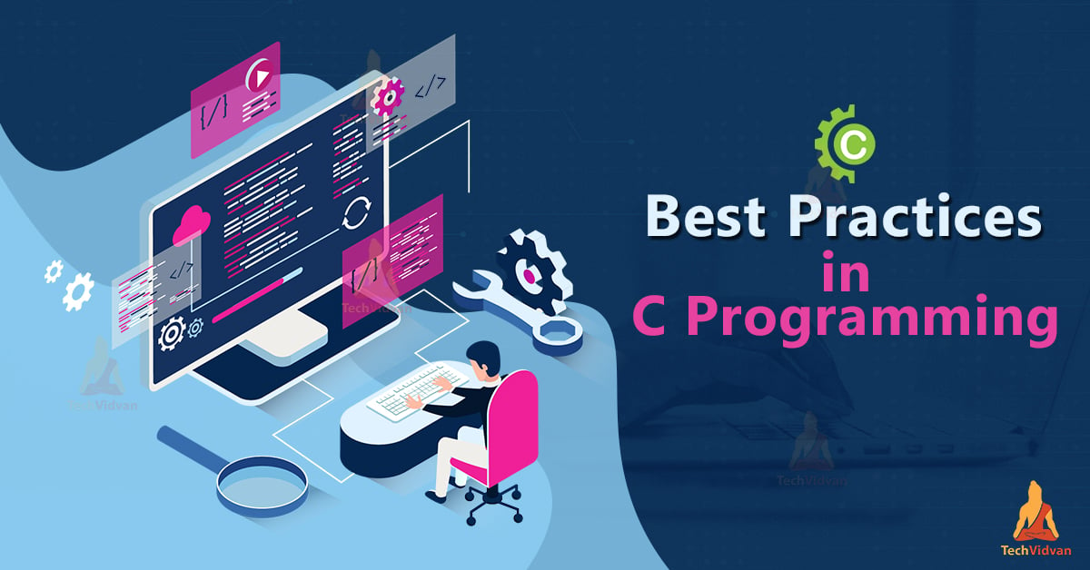 Best Practices in C programming