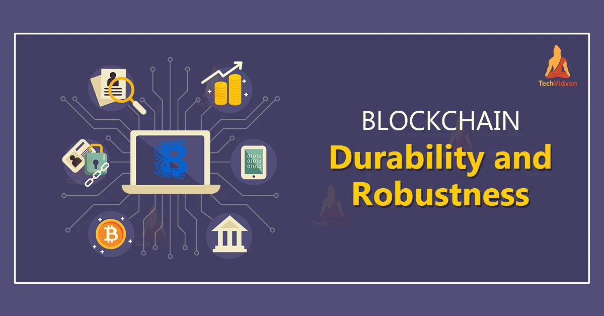 blockchain durability and robustness