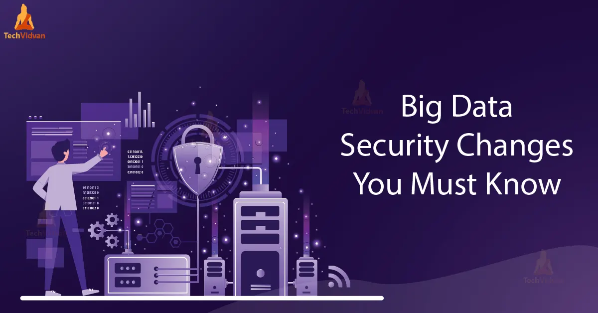 big data security changes you must know