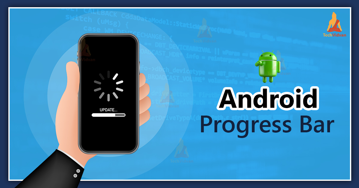 Android Progress Bar - TechVidvan