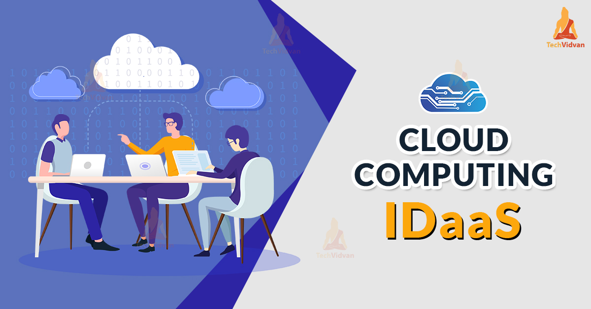 Cloud Computing Identity As A Service (IDaaS) - TechVidvan