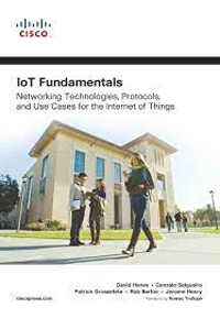 IoT fundamentals networking technologies protocols and use cases for the Internet of things