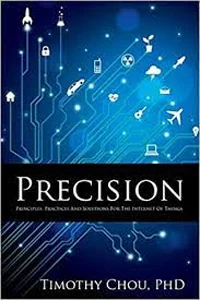 precision principles practice and solutions for the internet of things