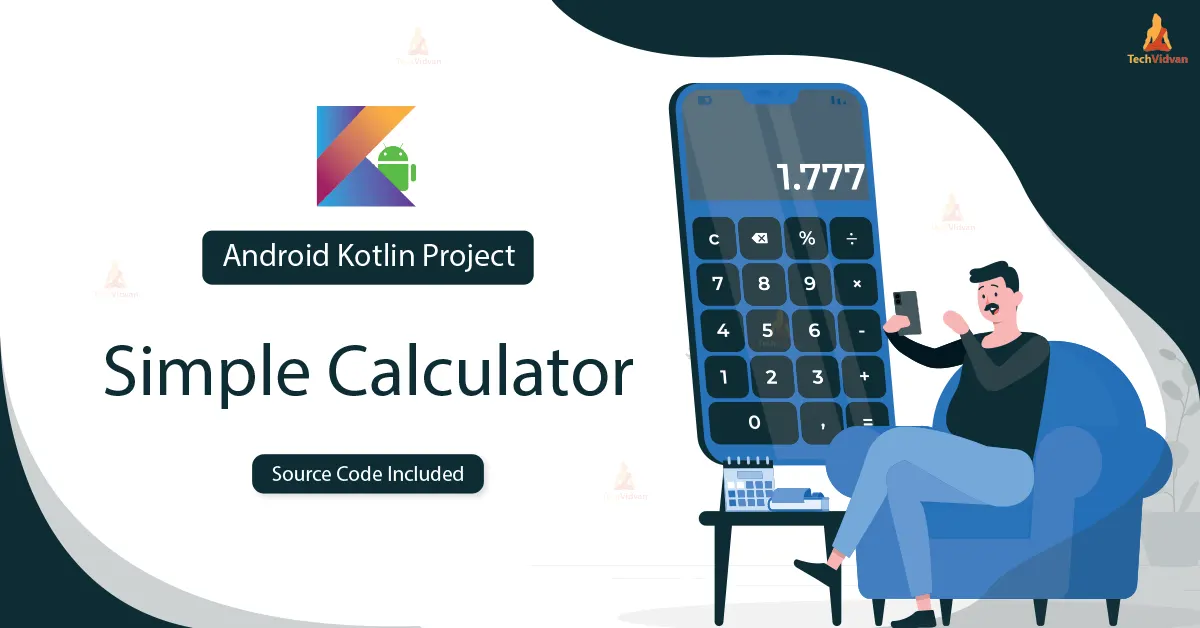 Android Kotlin Simple Calculator The Perfect Math Partner TechVidvan