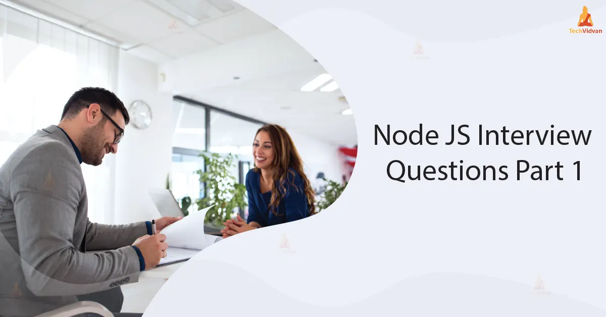 Node.JS Interview Questions Part-1 - TechVidvan